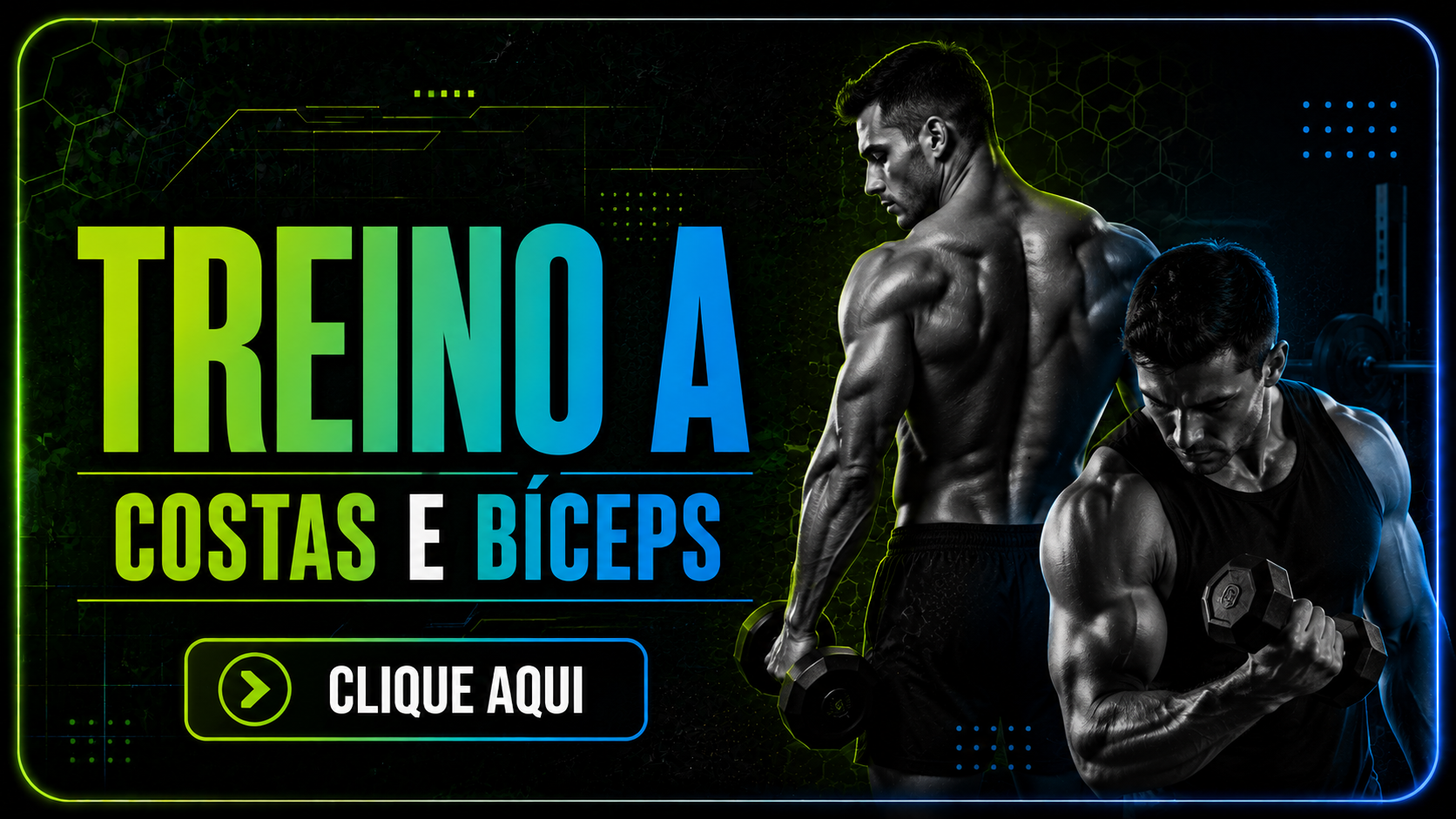 Treino A — Costas e Bíceps